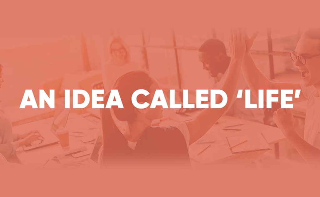 An Idea Called Life